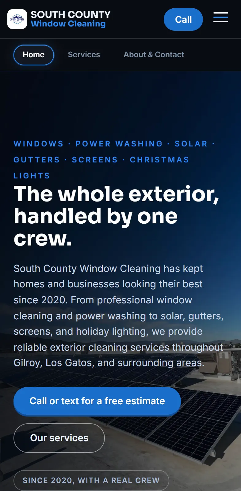 After: the new South County Window Cleaning home page on a phone, with the logo and a Call button, the Home, Services and About and Contact tabs, every service listed, the headline The whole exterior, handled by one crew, and a Call or text for a free estimate button